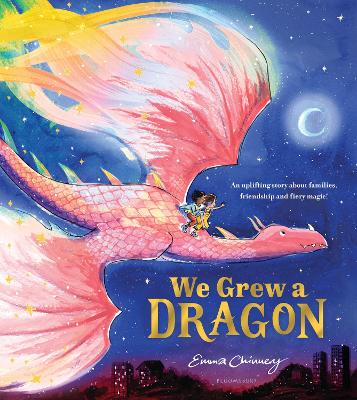 WE GREW A DRAGON : AN UPLIFTING STORY ABOUT FAMILIES FRIENDS