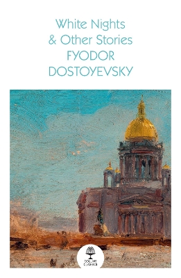 WHITE-NIGHTS-amp-OTHER-STORIES-PB-FYODOR-DOSTOYEVSKY-1.jpg WHITE NIGHTS & OTHER STORIES PB - FYODOR DOSTOYEVSKY