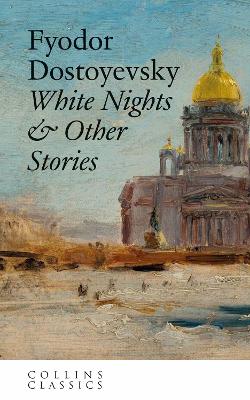 WHITE NIGHTS & OTHER STORIES PB - FYODOR DOSTOYEVSKY