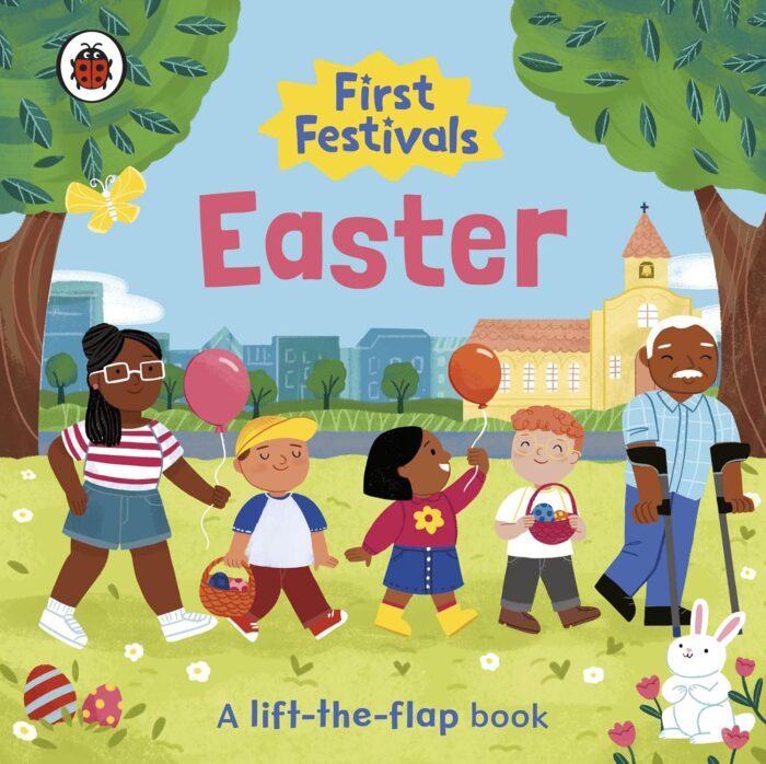 First Festivals: Easter - A Lift-the-Flap Book First Festivals: Easter - A Lift-the-Flap Book