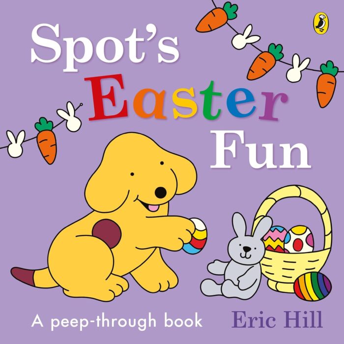 Spot’s Easter Fun - A Peep-Through Book (board book) Spot’s Easter Fun - A Peep-Through Book (board book)