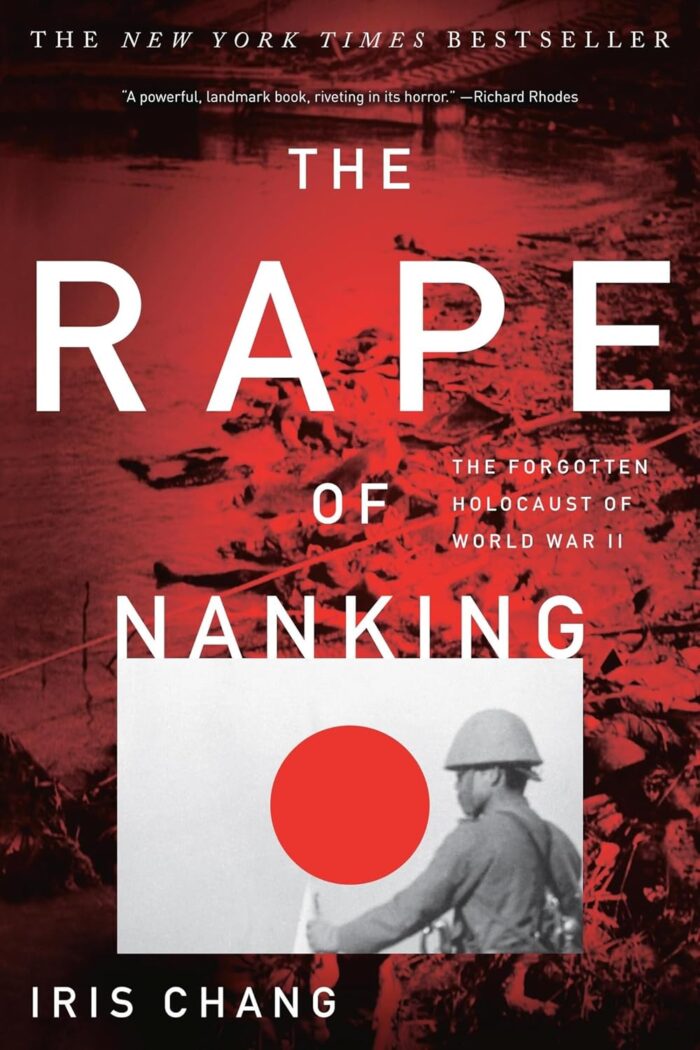 The Rape of Nanking: The Forgotten Holocaust Of World War II The Rape of Nanking: The Forgotten Holocaust Of World War II