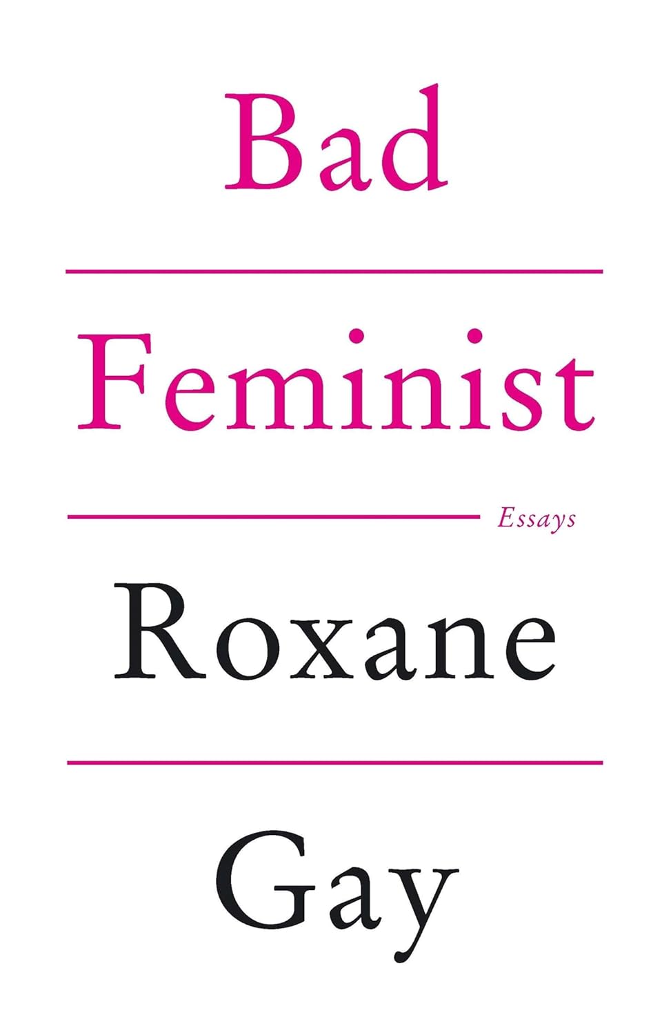 Bad Feminist: Essays