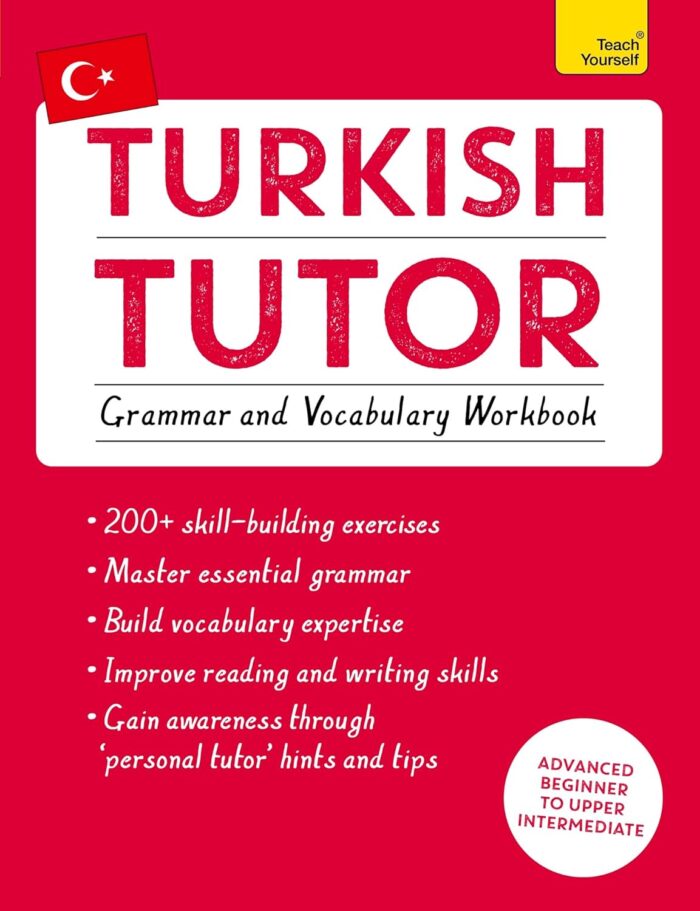 Turkish Tutor: Grammar and Vocabulary Workbook Turkish Tutor: Grammar and Vocabulary Workbook