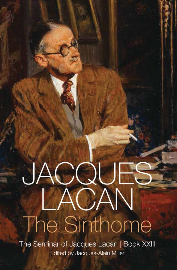 The Sinthome: The Seminar of Jacques Lacan - Book XXIII