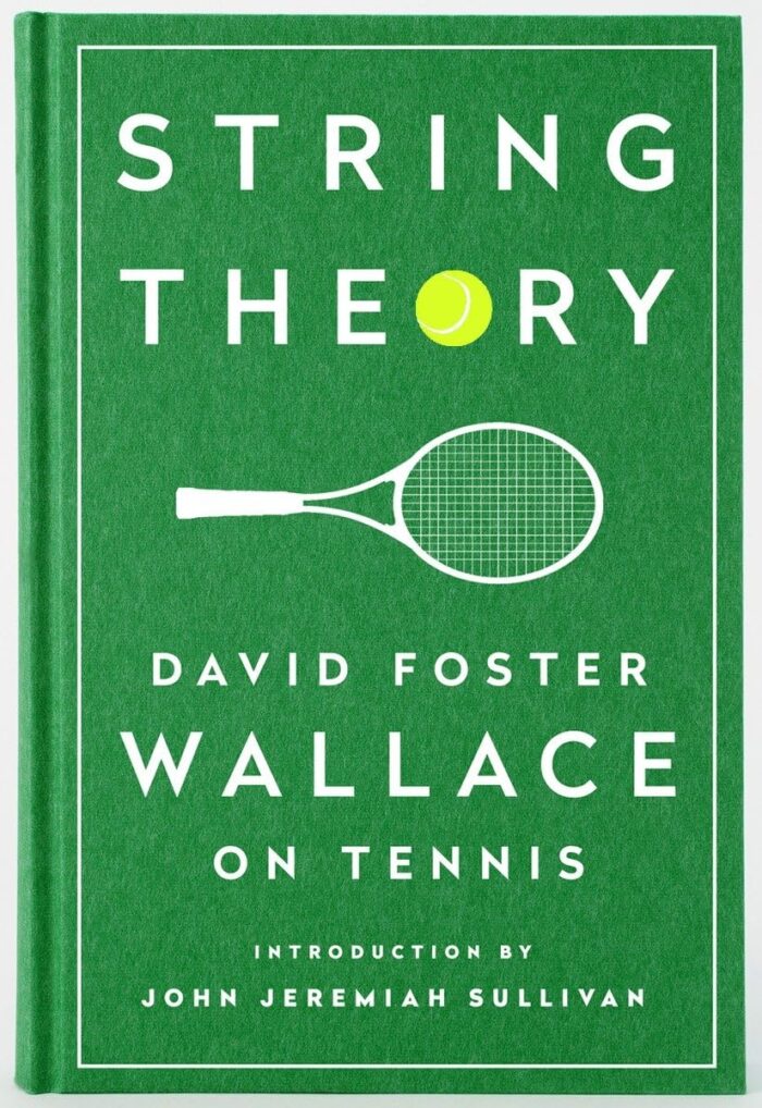 String Theory: David Foster Wallace on Tennis (hardcover) String Theory: David Foster Wallace on Tennis (hardcover)