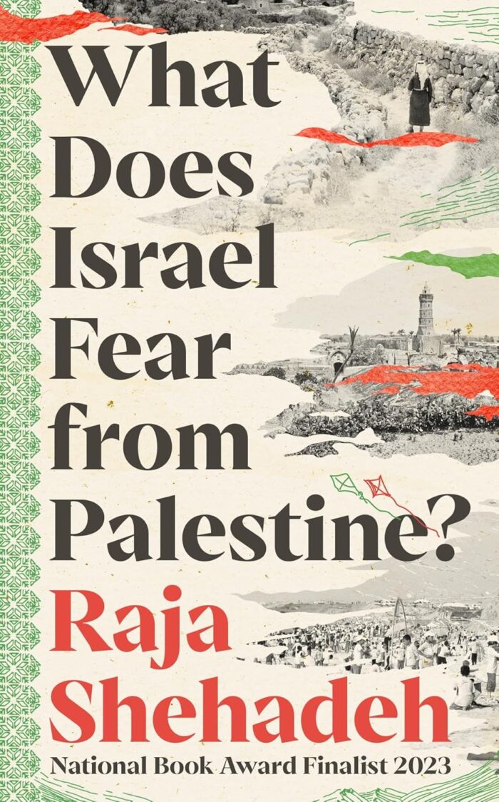 What Does Israel Fear from Palestine? What Does Israel Fear from Palestine?