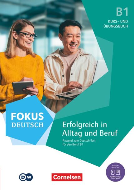 Fokus Deutsch: Erfolgreich in Alltag und Beruf B1 Kurs- und Ubungsbuch