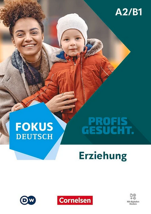 Fokus Deutsch - Profis gesucht - Εrziehung A2/B1