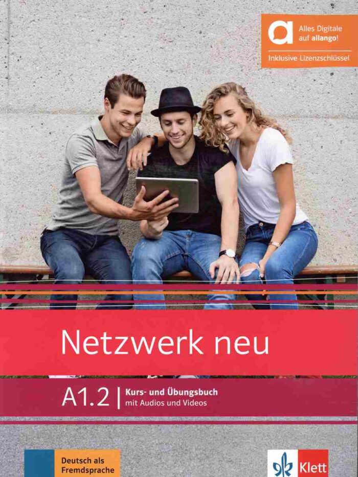 Netzwerk neu (A1.2) Hybride Ausgabe allango - Kurs- und Ubungsbuch mit Audios und Videos online Netzwerk neu (A1.2) Hybride Ausgabe allango - Kurs- und Ubungsbuch mit Audios und Videos online