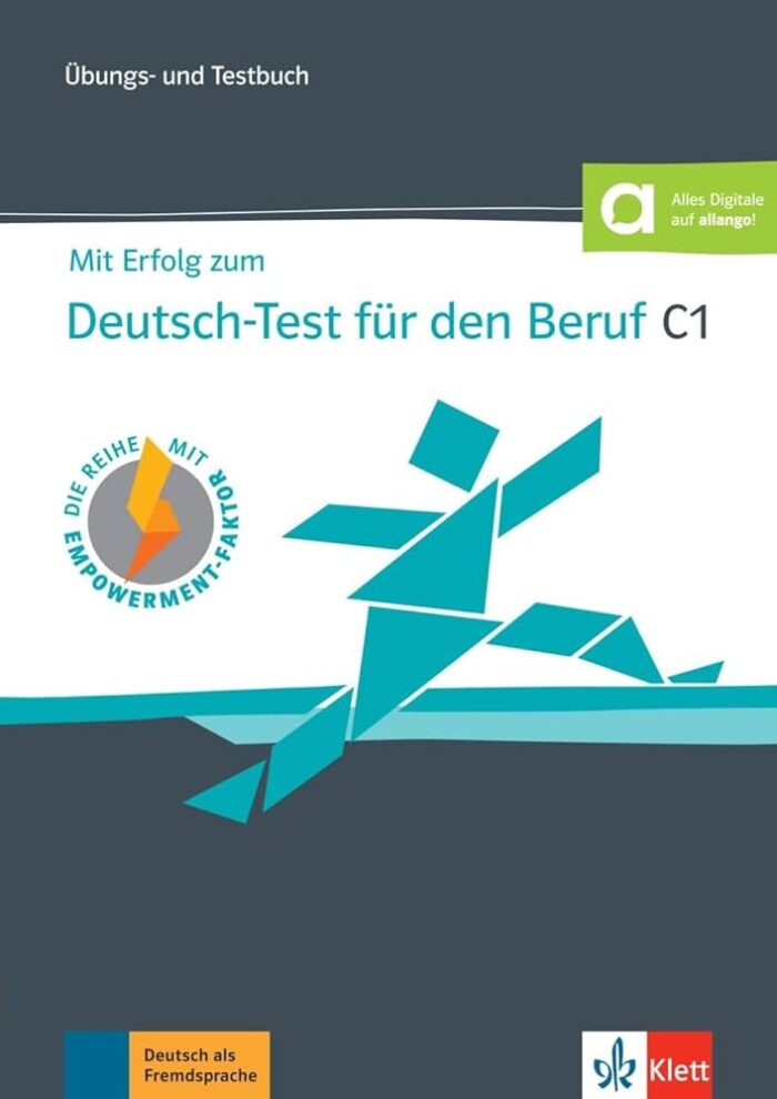 Mit Erfolg zum Deutsch-Test fur den Beruf C1 - Ubungs- und Testbuch mit digitalen Extras Mit Erfolg zum Deutsch-Test fur den Beruf C1 - Ubungs- und Testbuch mit digitalen Extras