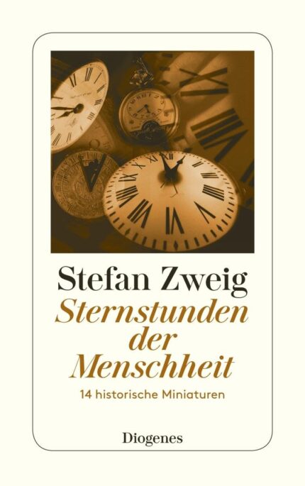 Sternstunden der Menschheit 14 historische Miniaturen