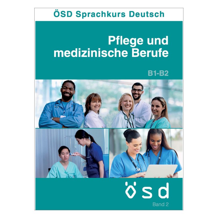 OSD Sprachkurs Deutsch Pflege und medizinische Berufe B1-B2 Band 2