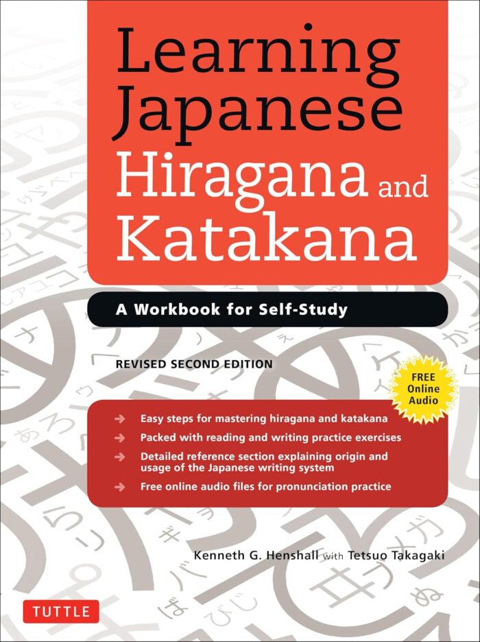 Learning Japanese Hiragana and Katakana: A Workbook for Self-Study Learning Japanese Hiragana and Katakana: A Workbook for Self-Study