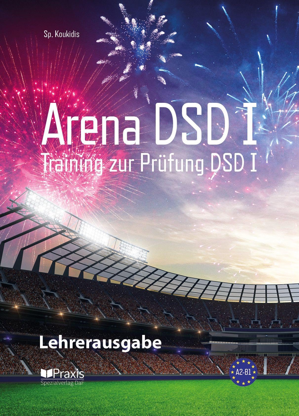 Arena DSD I: Training zur prufung DSD (Βιβλίο Καθηγητή)