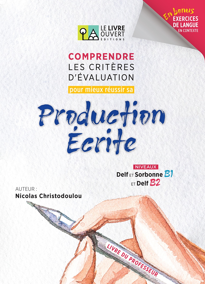 Comprendre les Criteres d'Evaluation pour Mieux Reussir sa Production Ecrite (professeue)
