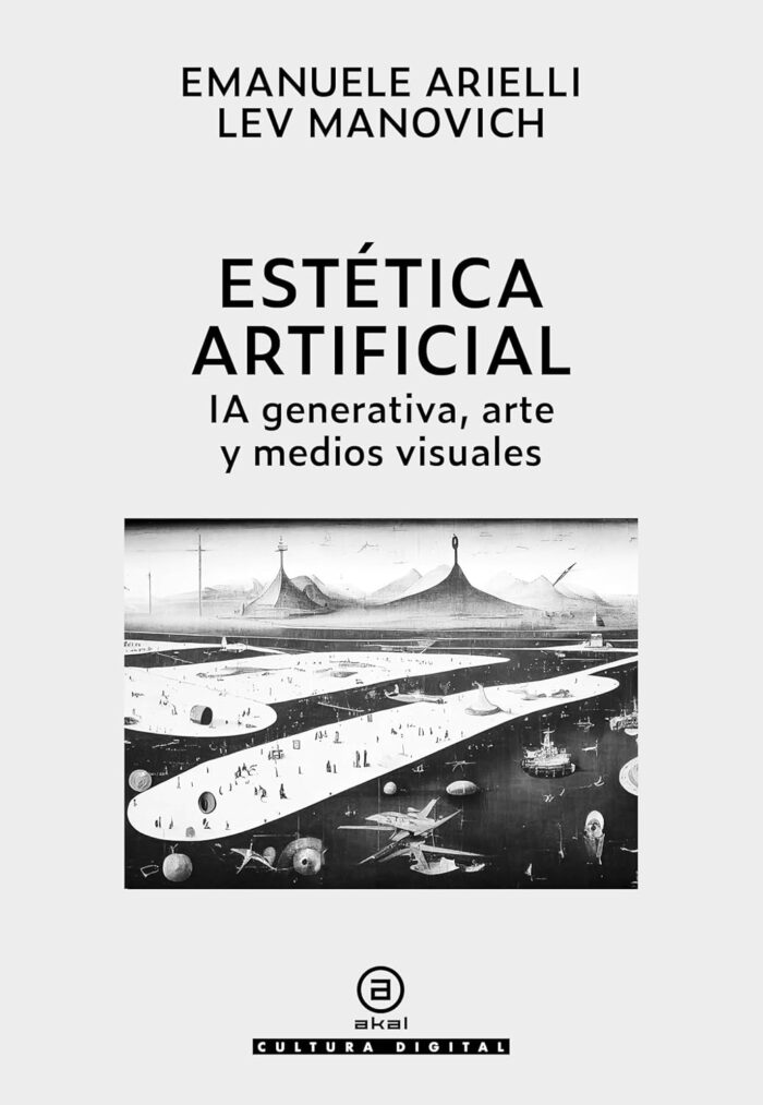 Estetica Artificial: IA Generativa, Arte y Medios Visuales Estetica Artificial: IA Generativa, Arte y Medios Visuales