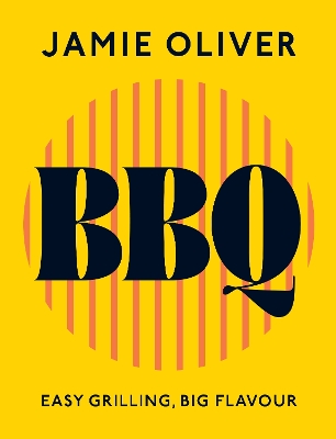 BBQ - EASY GRILLING BIG FLAVOUR HC - JAMIE OLIVER