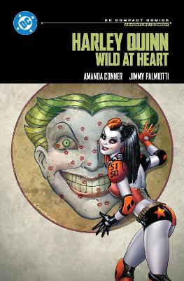 DC Compact Comics Edition: Harley Quinn: Wild At Heart - Ama