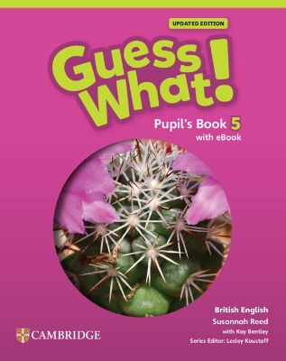 GUESS WHAT! 5 SB (+ E-BOOK) UPDATED - SUSANNAH REED-KAY BENT