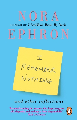 I REMEMBER NOTHING PB - NORA EPHRON