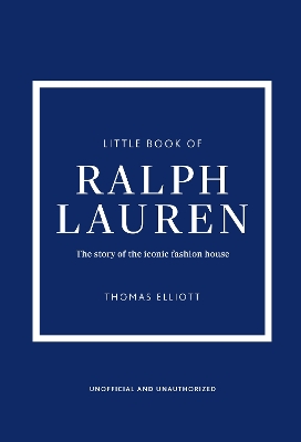 LITTLE-BOOK-OF-RALPH-LAUREN-THOMAS-ELLIOTT.jpg LITTLE BOOK OF RALPH LAUREN - THOMAS ELLIOTT