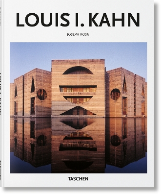TASCHEN BASIC ART SERIES : LOUIS I. KAHN - JOSEPH ROSA-PETER