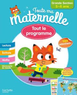 TOUTE MA MATERNELLE : TOUT LE PROGRAMME GRANDE SECTION (5-6