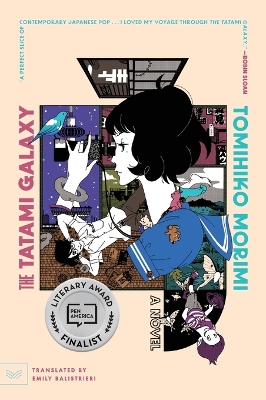 The Tatami Galaxy : A Novel - Tomihiko Morimi