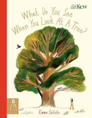 WHAT DO YOU SEE WHEN YOU LOOK AT A TREE? - EMMA CARLISLE-EMM