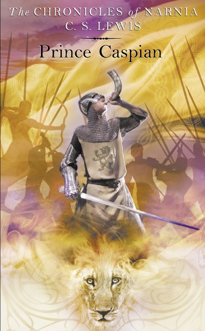 The Chronicles of Narnia #4 Prince Caspian