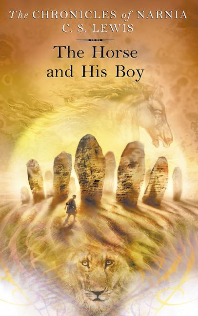 The Chronciles of Narnia #3 The Horse and His Boy