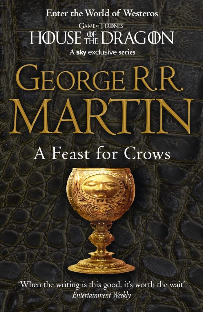 A Song of Ice and Fire #4 A Feast for Crows A Song of Ice and Fire #4 A Feast for Crows