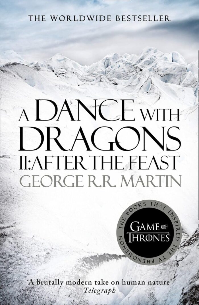 A Dance with Dragons II: After the Feast A Dance with Dragons II: After the Feast