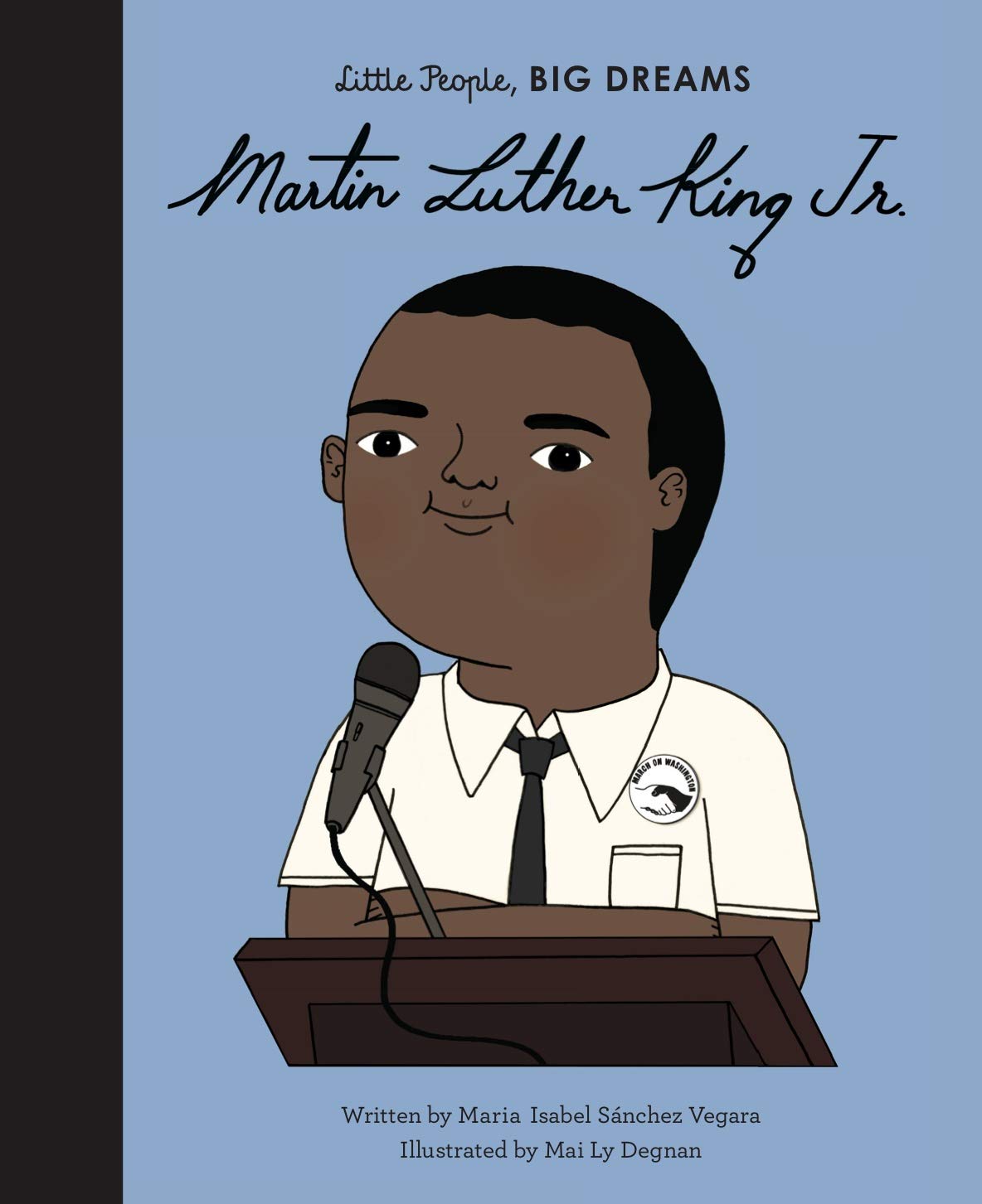 Martin Luther King Jr. Little People Big Dreams