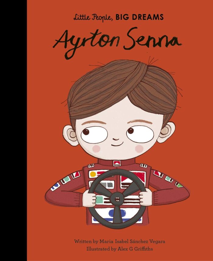 Ayrton Senna Little People Big Dreams Ayrton Senna Little People Big Dreams