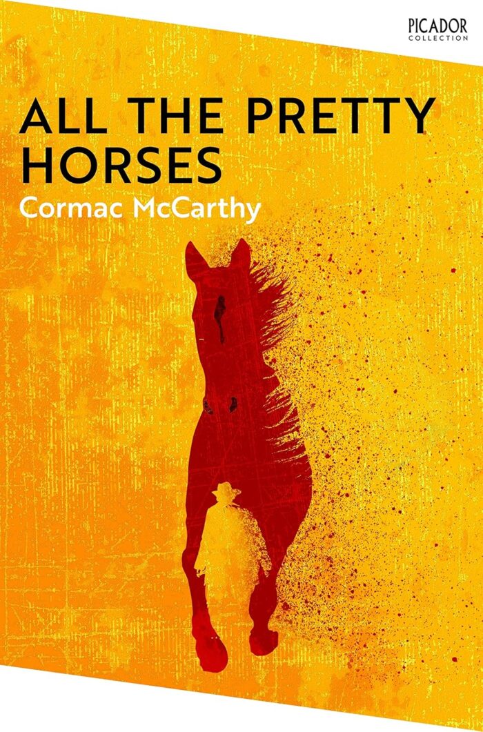 All the Pretty Horses All the Pretty Horses