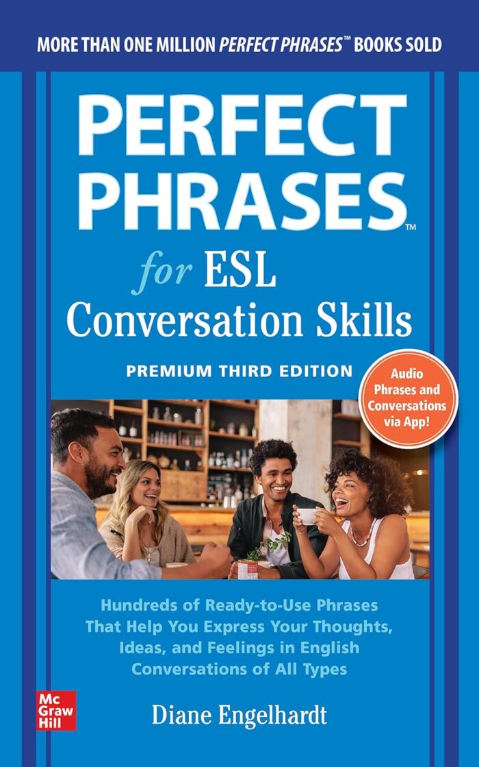 Perfect Phrases for ESL: Conversation Skills, Premium Third Edition Perfect Phrases for ESL: Conversation Skills, Premium Third Edition