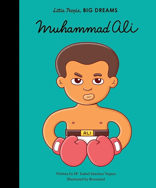 Little People, Big Dreams - Muhammad Ali