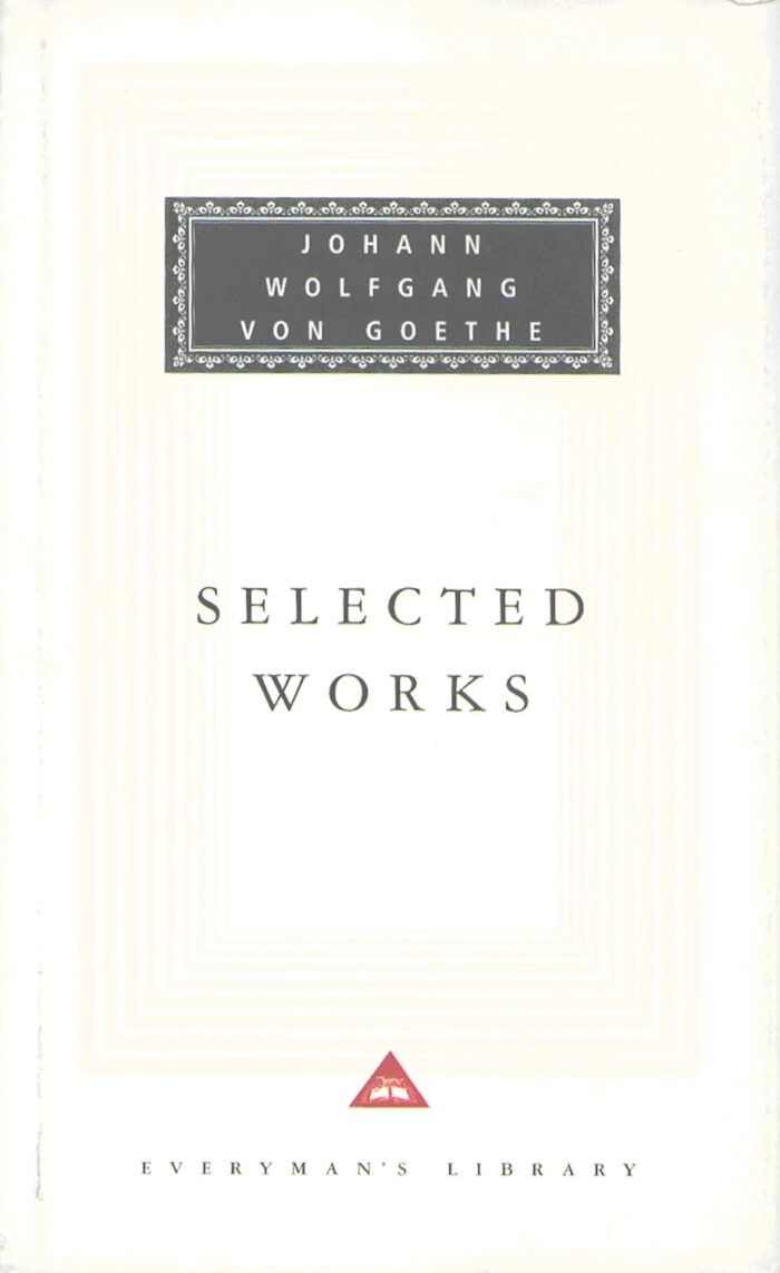 Selected Works: The Sorrows Of Young Werther, Elective Affinities, Italian Journey and Faust - Goethe (hardcover) Selected Works: The Sorrows Of Young Werther, Elective Affinities, Italian Journey and Faust - Goethe (hardcover)