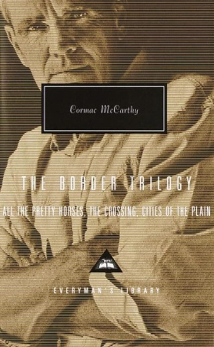 The Border Trilogy: All the Pretty Horses, The Crossing, Cities of the Plain (hardcover) The Border Trilogy: All the Pretty Horses, The Crossing, Cities of the Plain (hardcover)