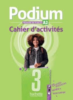 Podium 3 - Cahier d'activites (A2)