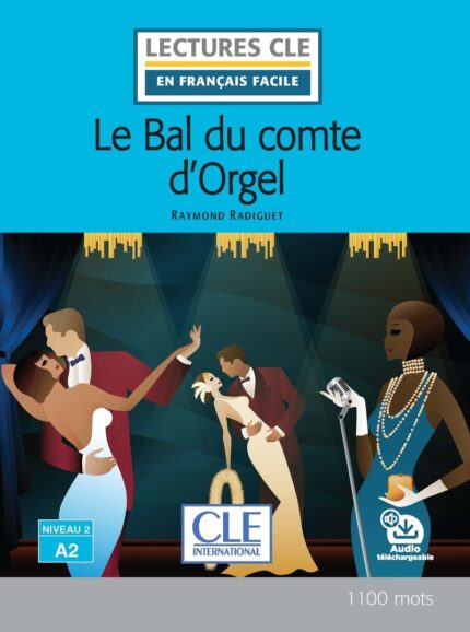 Le Bal du comte d'Orgel - Niveau 2/A2 - Lecture CLE en francais facile