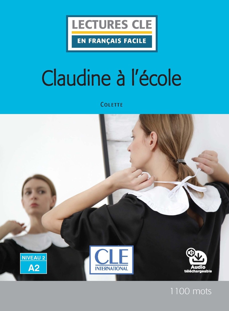 Claudine a l'ecole - Niveau 2/A2 - Lecture CLE en francais facile