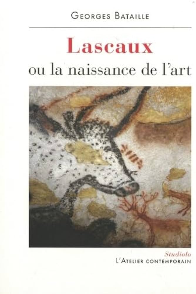 Lascaux ou la Naissance de l'Art