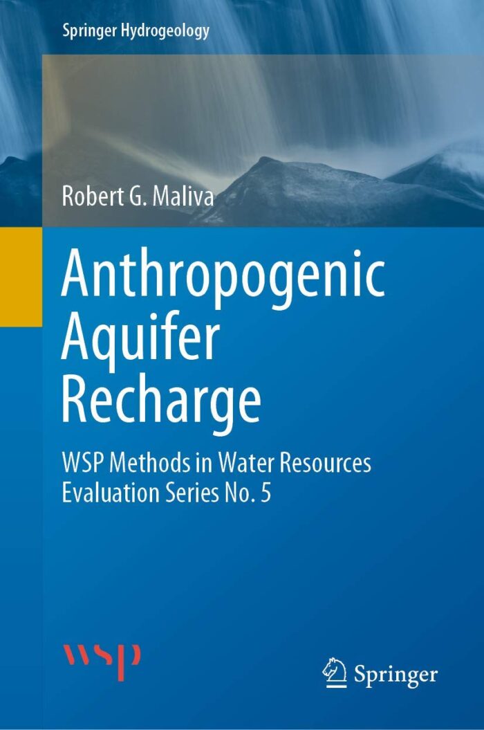 Anthropogenic Aquifer Recharge: WSP Methods in Water Resources Evaluation Series No. 5 Anthropogenic Aquifer Recharge: WSP Methods in Water Resources Evaluation Series No. 5