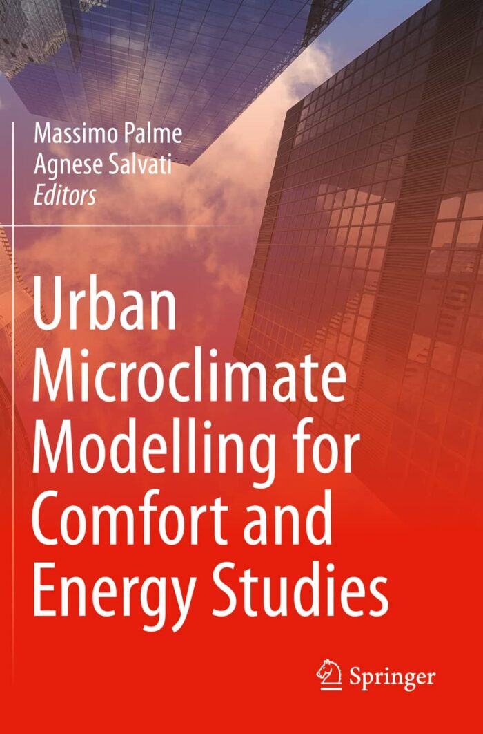 Urban Microclimate Modelling for Comfort and Energy Studies Urban Microclimate Modelling for Comfort and Energy Studies