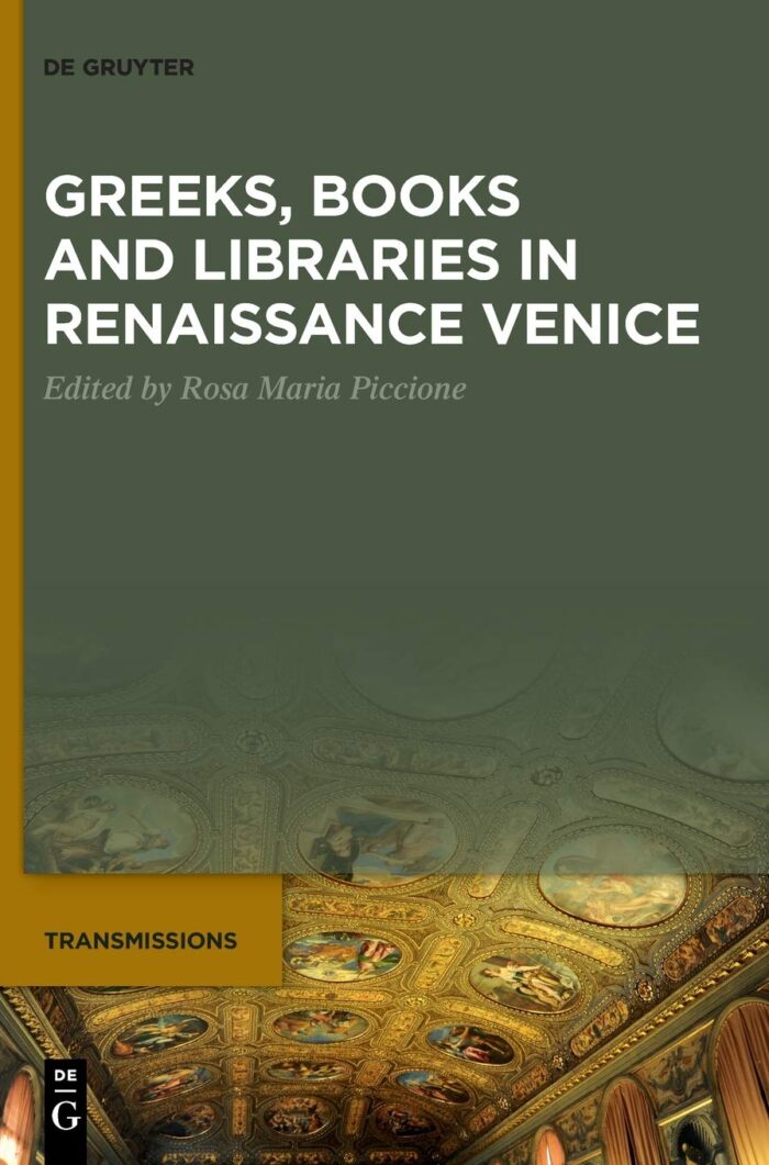 Greeks, Books and Libraries in Renaissance Venice (hardcover) Greeks, Books and Libraries in Renaissance Venice (hardcover)