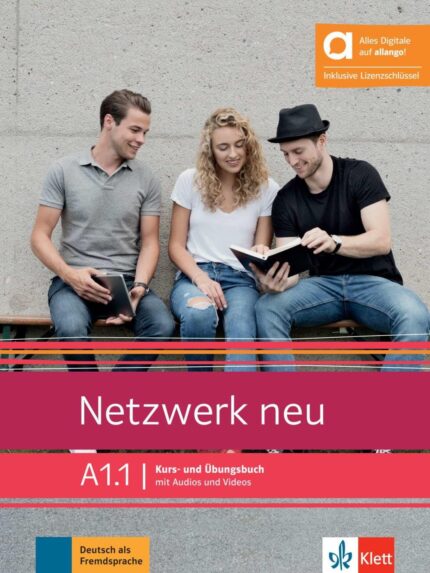 Netzwerk neu A1.1 Hybride Ausgabe allango - Kurs- & Ubungsbuch mit Audios und Videos online