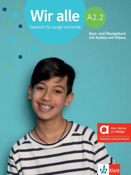Wir Alle A2.2 Kurs- und Ubungsbuch mit Audios und Videos - Hybride Ausgabe allango (24 Monate)